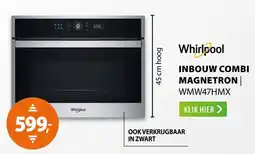Expert Whirlpool Inbouw Combi Magnetron WMW47HMX aanbieding