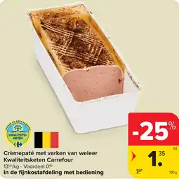 Carrefour Crèmepaté met varken van weleer Kwaliteitsketen Carrefour aanbieding