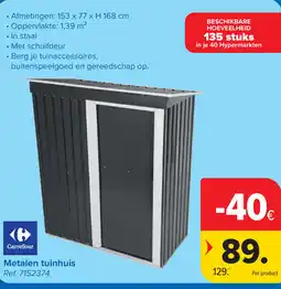 Carrefour Metalen tuinhuis aanbieding