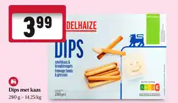 Delhaize Dips met kaas aanbieding