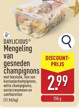 ALDI Daylicious mengeling van gesneden champignons aanbieding