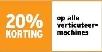 GAMMA 20% KORTING op alle verticuteer- machines aanbieding