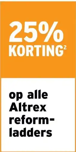 GAMMA 25% KORTING op alle Altrex reform- ladders aanbieding