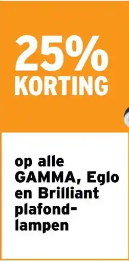 GAMMA 25% KORTING op alle GAMMA, Eglo en Brilliant plafond- lampen aanbieding