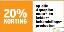 GAMMA 20% KORTING op alle Aquaplan muur- en kelder- behandelings- producten aanbieding