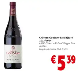 Colruyt Château Goudray ‘La Majeure’ 2023/2024 aanbieding