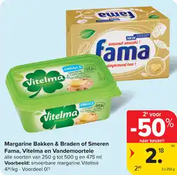 Carrefour Margarine Bakken & Braden of Smeren Fama, Vitelma en Vandemoortele aanbieding