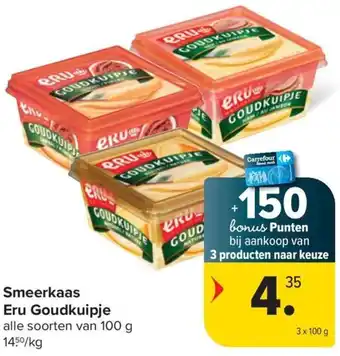Carrefour Market Eru Goudkuipje Smeerkaas aanbieding