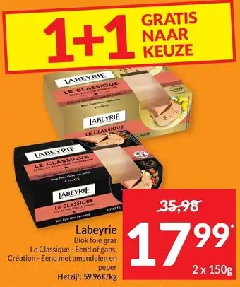 Intermarché Labeyrie Blok foie gras Le Classique - Eend of gans, Création - Eend met amandelen en peper aanbieding