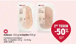 Delhaize Kalkoen- (125 g) of kipfilet (150 g) aanbieding