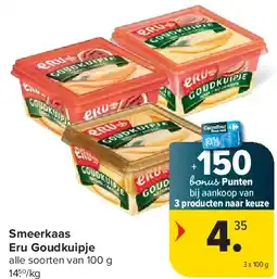 Carrefour Smeerkaas Eru Goudkuipje aanbieding
