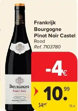 Carrefour Frankrijk Bourgogne Pinot Noir Castel aanbieding