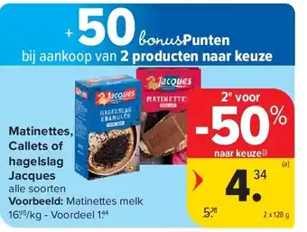 Matinettes, Callets of hagelslag Jacques