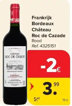 Carrefour Frankrijk Bordeaux Château Roc de Cazade aanbieding