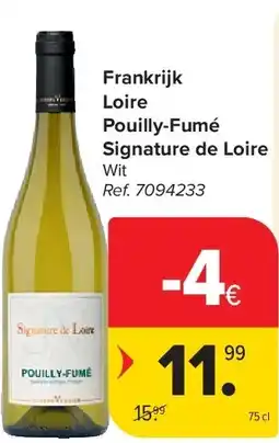 Carrefour Frankrijk Loire Pouilly-Fumé Signature de Loire aanbieding