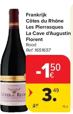 Carrefour Frankrijk Côtes du Rhône Les Pierrasques La Cave d’Augustin Florent aanbieding
