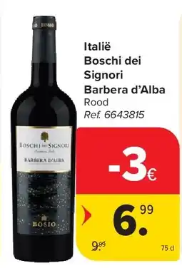 Carrefour Italië Boschi dei Signori Barbera d’Alba aanbieding