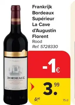 Carrefour Frankrijk Bordeaux Supérieur La Cave d’Augustin Florent aanbieding