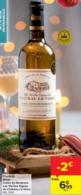 Carrefour Frankrijk Blaye Cotes de Bordeaux Les Vieilles Vignes du Chateau Le Virou aanbieding
