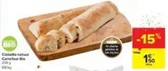 Carrefour Ciabatta natuur bio 250g aanbieding