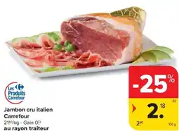 Carrefour Market Jambon cru italien Carrefour aanbieding