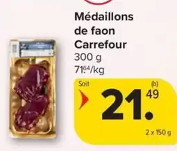 Carrefour Market Médaillons de faon Carrefour aanbieding