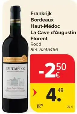 Carrefour Market Frankrijk Bordeaux Haut-Médoc La Cave d'Augustin Florent aanbieding
