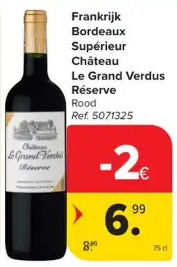 Carrefour Market Frankrijk Bordeaux Supérieur Château Le Grand Verdus Réserve aanbieding