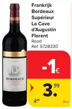 Carrefour Market Frankrijk Bordeaux Supérieur La Cave d'Augustin Florent aanbieding