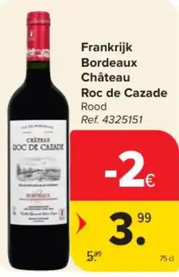 Carrefour Market Frankrijk Bordeaux Château Roc de Cazade aanbieding