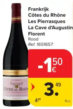 Carrefour Market Frankrijk Côtes du Rhône Les Pierrasques La Cave d'Augustin Florent aanbieding