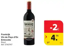 Carrefour Market Frankrijk Vin de Pays d'Oc Entrecôte aanbieding