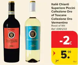 Carrefour Market Italië Chianti Superiore Piccini Collezione Oro of Toscane Collezione Oro Vermentino aanbieding