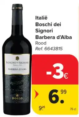 Carrefour Market Italië Boschi dei Signori Barbera d'Alba aanbieding