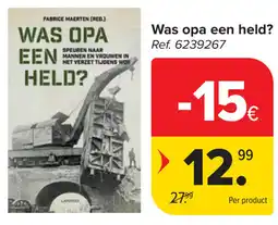 Carrefour Was opa een held? aanbieding