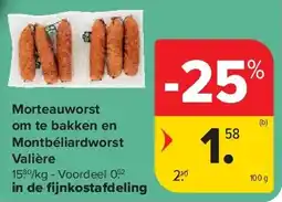Carrefour Morteauworst om te bakken en Montbéliardworst Valière aanbieding