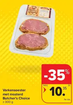 Carrefour Varkensoester met mosterd Butcher’s Choice aanbieding