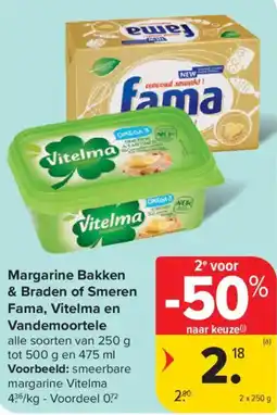 Carrefour Market Margarine Bakken & Braden of Smeren Fama, Vitelma en Vandemoortele aanbieding