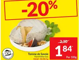 Intermarché Tomme de Savoie Rauwmelkse kaas aanbieding