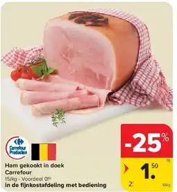 Carrefour Ham gekookt in doek Carrefour aanbieding
