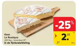 Carrefour Kaas Le Rustique aanbieding