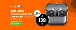Expert Samsung draadloze in ear oordopjes galaxy BUDS3 PRO aanbieding