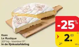 Carrefour Market Le Rustique kaas aanbieding