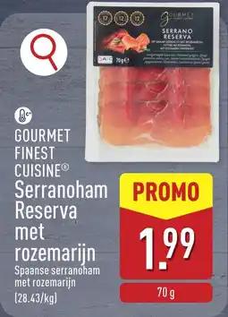 ALDI Gourmet finest cuisine Serranoham Reserva met rozemarijn aanbieding
