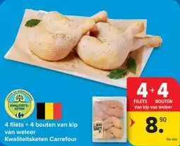 Carrefour 4 filets + 4 bouten van kip van weleer Kwaliteitsketen Carrefour aanbieding
