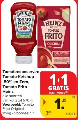 Carrefour Tomatenconserven Tomato Ketchup -50% en Zero, Tomato Frito Heinz aanbieding