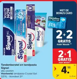 Carrefour Tandenborstel en tandpasta Signal aanbieding
