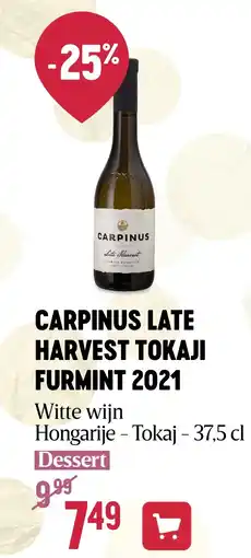 Delhaize CARPINUS LATE HARVEST TOKAJI FURMINT 2021 aanbieding