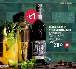 Delhaize BLACK TEARS BY VIGIA CUBAN SPICED Kruidige rum Oorsprong: Cuba aanbieding