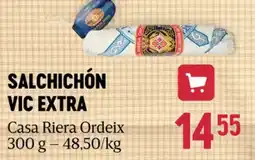 Delhaize Casa riera ordeix salchichón vic extra aanbieding